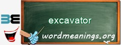 WordMeaning blackboard for excavator